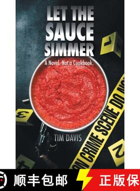 【3-4周达】Let the Sauce Simmer: A Novel. Not a Cookbook. [9781489730855]