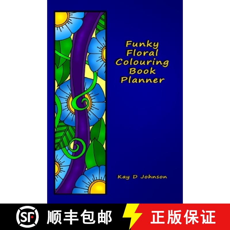 【3-4周达】Funky Floral Colouring Book Planner: A smaller sized Undated Monday to Sunday Weekly Plann... [9781989382035]