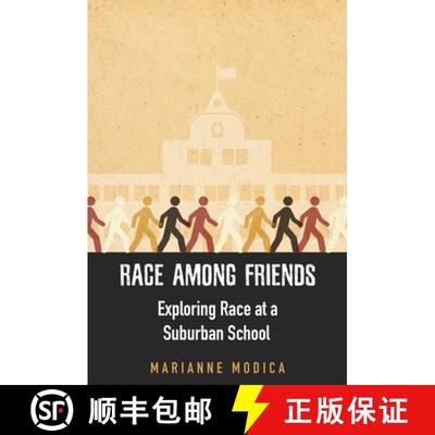 【3-4周达】Race Among Friends: Exploring Race at a Suburban School [9780813573441]