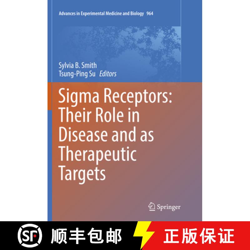 【3-4周达】SIGMA Receptors: Their Role in Disease and as Therapeutic Targets [9783319843353]