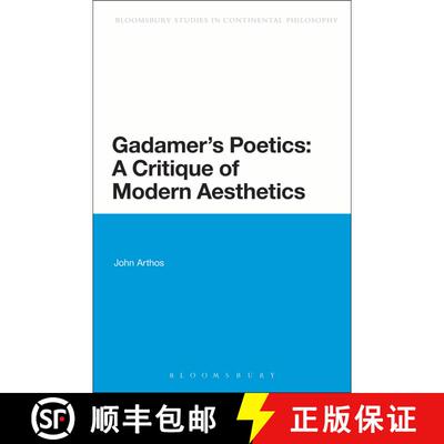 【3-4周达】Gadamer's Poetics: A Critique of Modern Aesthetics [9781441135490]