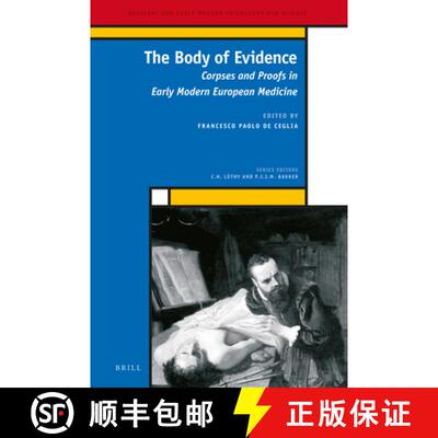 预订 The Body of Evidence: Corpses and Proofs in Early Modern European Medicine [9789004284814]