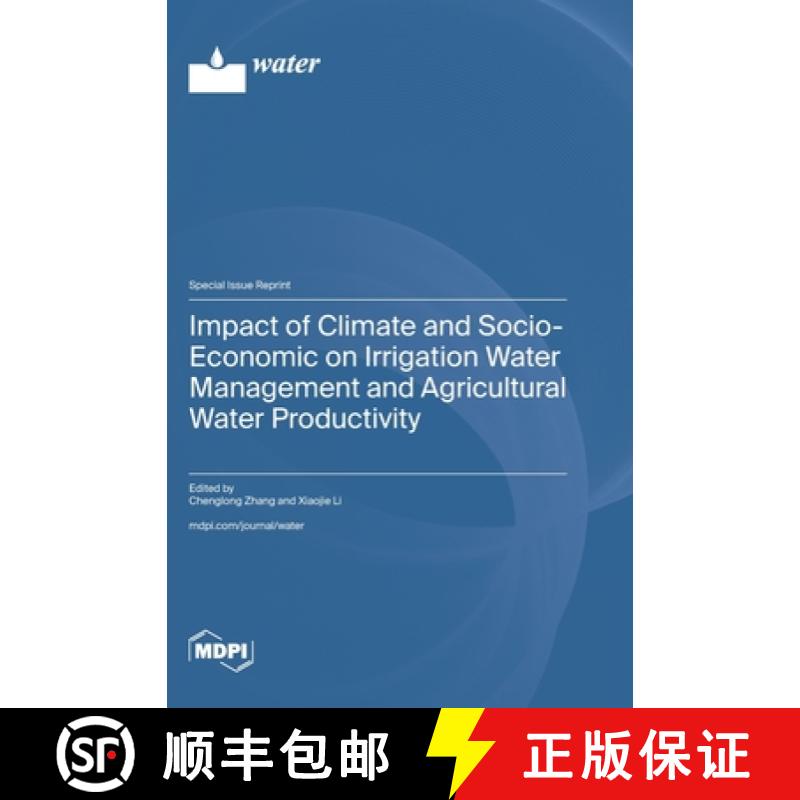 【2-3周达】Impact of Climate and Socio-Economic on Irrigation Water Management and Agricultural Water... [9783725828531]
