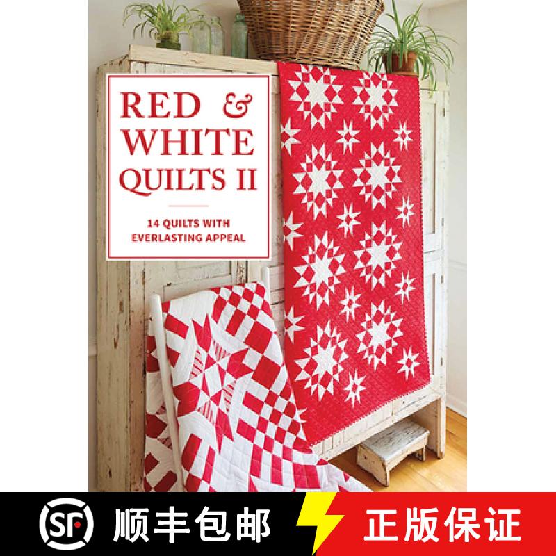 【3-4周达】Red & White Quilts II: 14 Quilts with Everlasting Appeal [9781683561835]