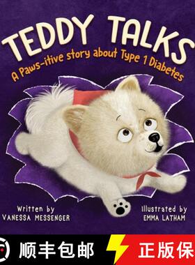 【3-4周达】Teddy Talks: A Paws-itive Story About Type 1 Diabetes [9781736999714]