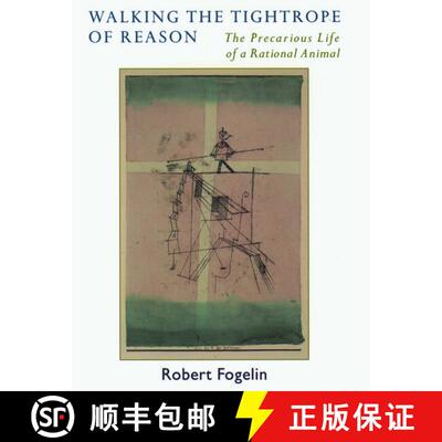 【3-4周达】Walking the Tightrope of Reason: The Precarious Life of a Rational Animal [9780195177541]