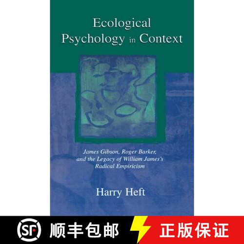 【3-4周达】Ecological Psychology in Context: James Gibson, Roger Barker, and the Legacy of William Ja... [9780805856927]