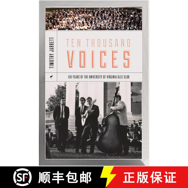 【3-4周达】Ten Thousand Voices: A History of the University of Virginia Glee Club and Its Times [9781737480808]