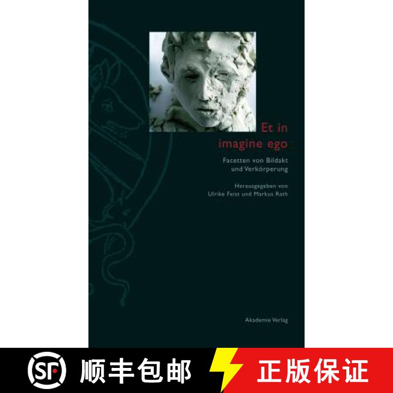 【3-4周达】Et in Imagine Ego: Facetten Von Bildakt Und Verkörperung [9783050059457]