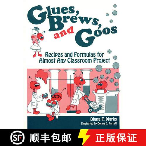 【3-4周达】Glues, Brews, and Goos: Recipes and Formulas for Almost Any Classroom Project, Volume 2 [9781563083624]
