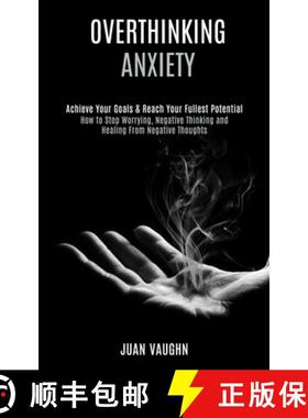 【3-4周达】Overthinking: Achieve Your Goals & Reach Your Fullest Potential (How to Stop Worrying, Neg... [9781990084645]