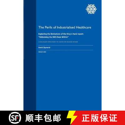 【3-4周达】The Perils of Industrialised Healthcare:  Exploring the limitations of the King's Fund rep... [9781912712199]