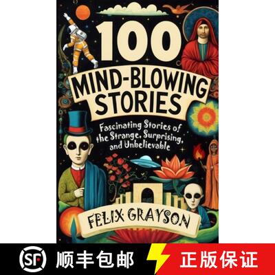 【3-4周达】100 Mind-Blowing Stories: Fascinating Stories of the Strange, Surprising, and Unbelievable [9781069473615]