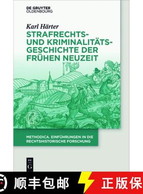 【3-4周达】Strafrechts- und Kriminalitätsgeschichte der Frühen Neuzeit [9783110379792]