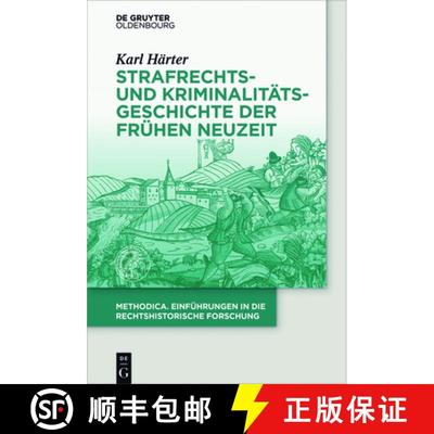 【3-4周达】Strafrechts- und Kriminalitätsgeschichte der Frühen Neuzeit [9783110379792]