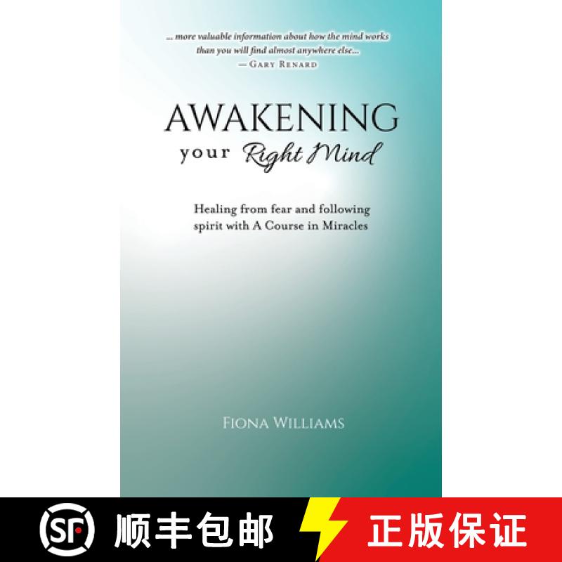 【3-4周达】Awakening Your Right Mind - Healing from Fear and Following Spirit with A Course in Miracles [9780995041554]