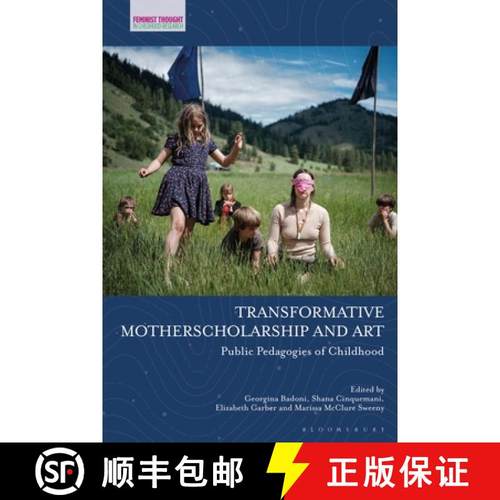 预订 Transformative Motherscholarship and Art: Public Pedagogies of Childhood [9781350435728]