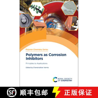 【3-4周达】Polymers as Corrosion Inhibitors : Principles to Applications [9781837674893]