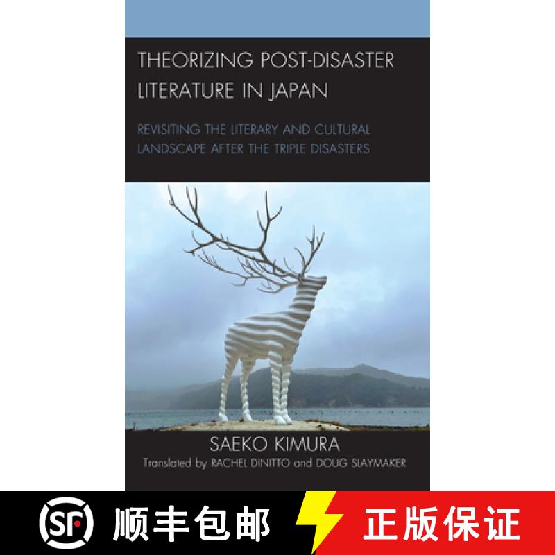 【4周达】Theorizing Post-Disaster Literature in Japan: Revisiting the Literary and Cultural Landscap...[9781793605368]
