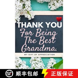 【3-4周达】Thank You For Being The Best Grandma: My Gift Of Appreciation: Full Color Gift Book | Prom... [9781922485311]