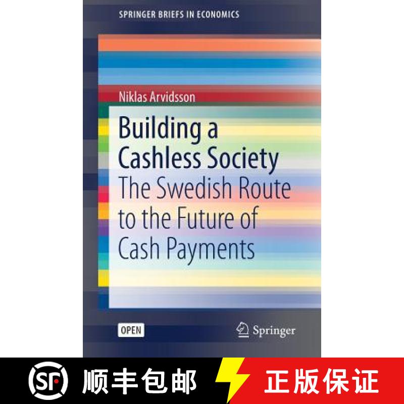 【4周达】Building a Cashless Society : The Swedish Route to the Future of Cash Payments [9783030106881]