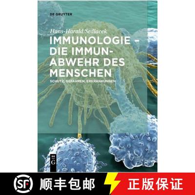 【3-4周达】Immunologie – die Immunabwehr des Menschen：Schutz, Gefahren, Erkrankungen [9783110554465]