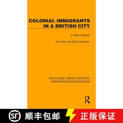 【3-4周达】精装 Colonial Immigrants in a British City: A Class Analysis [9781032366821]
