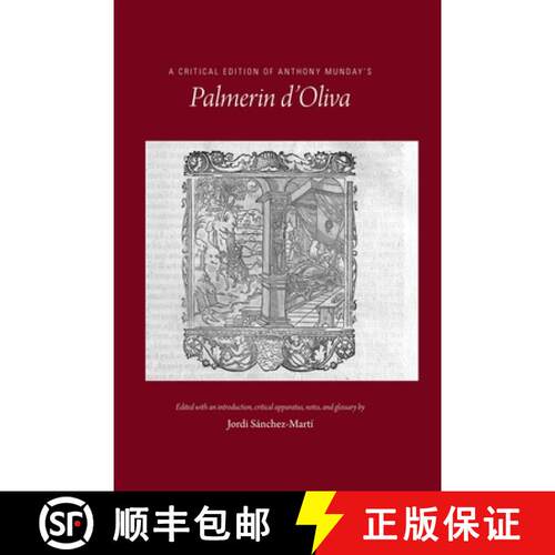 【3-4周达】精装 A Critical Edition of Anthony Munday's Palmerin d'Oliva: Volume 534 [9780866985918]