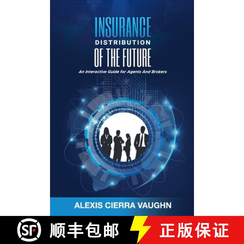 【2-3周达】Insurance Distribution of the Future: An Interactive Guide for Agents and Brokers [9798992264807]