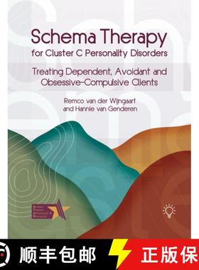 【3-4周达】Schema Therapy for Cluster C Personality Disorders: Treating Dependent, Avoidant and Obses... [9781803883878]