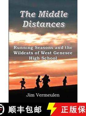【3-4周达】The Middle Distances: Running Seasons and the Wildcats of West Genessee High School [9781957077338]