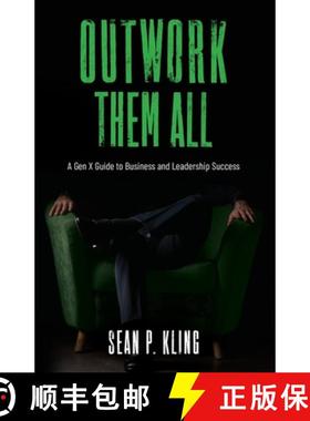 【3-4周达】Outwork Them All: A Gen X Guide to Business and Leadership Success [9798988200000]