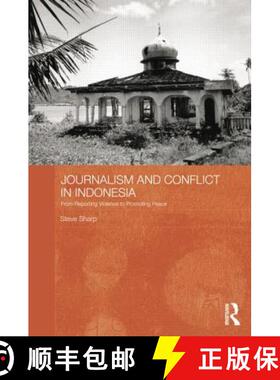 【3-4周达】Journalism and Conflict in Indonesia: From Reporting Violence to Promoting Peace [9781138815834]
