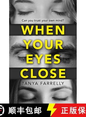 【3-4周达】When Your Eyes Close: A Psychological Thriller Unlike Anything You'Ve Read Before! [9780008280031]