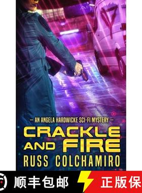 预订 Crackle and Fire: An Angela Hardwicke Mystery [9780998364148]