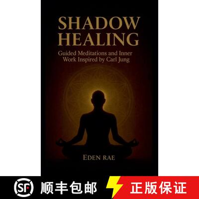 【3-4周达】Shadow Healing: Guided Meditations and Inner Work Inspired by Carl Jung [9798232672065]