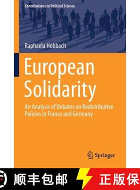 【3-4周达】European Solidarity : An Analysis of Debates on Redistributive Policies in France and Germany [9783030761776]