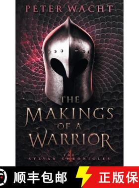 预订 The Makings of a Warrior: The Sylvan Chronicles, Book 4 [9781950236060]