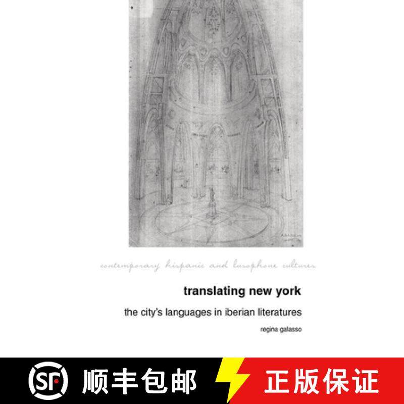 【3-4周达】Translating New York: The City's Languages in Iberian Literatures [9781800855809]