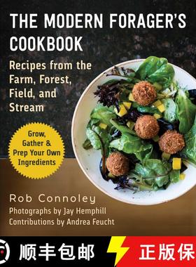 【3-4周达】The Forage & Feast Cookbook: Modern Recipes from the Farm, Forest, Field, and Stream [9781510776470]