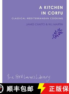 【3-4周达】Kitchen in Corfu: Rustic Ionian Cooking [9781908337061]