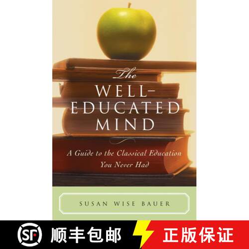 【3-4周达】精装 The Well–Educated Mind – A Guide to the Classical Education You Never Had [9780393050943]