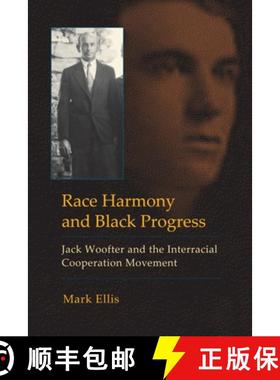 【3-4周达】Race Harmony and Black Progress: Jack Woofter and the Interracial Cooperation Movement [9780253010599]