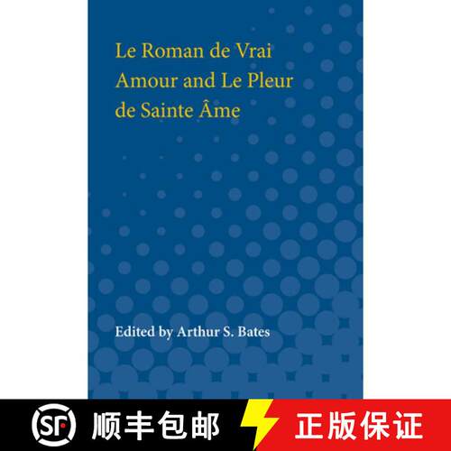 【3-4周达】Le Roman de Vrai Amour and Le Pleur de Sainte Ame [9780472750177]