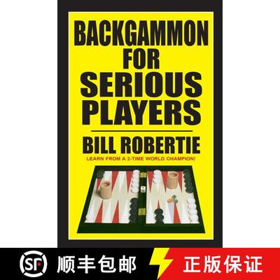 【3-4周达】Backgammon for Serious Players (Revised) (Revised) [9781580423953]