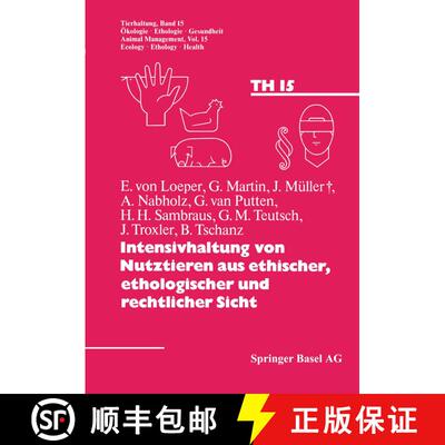【3-4周达】Intensivhaltung von Nutztieren aus ethischer, ethologischer und rechtlicher Sicht (2. Aufl... [9783764317461]