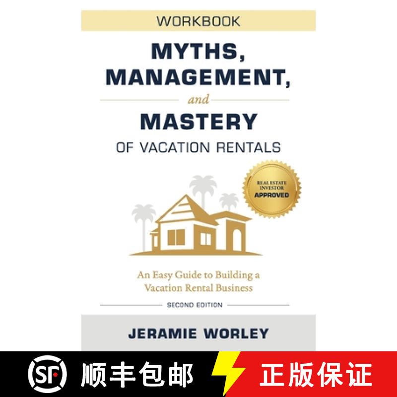 【2-3周达】Myths, Management, and Mastery of Vacation Rentals: An Easy Guide to Building a Vacation R... [9781959095149]