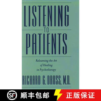 【3-4周达】精装 Listening to Patients: Relearning the Art of Healing in Psychotherapy [9780195135930]