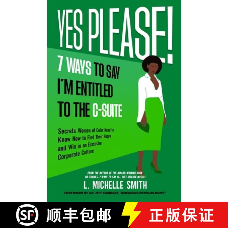 【2-3周达】Yes Please! 7 Ways to Say I'm Entitled to the C-Suite [9781087943251]
