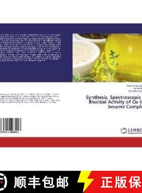 预订 Synthesis, Spectroscopic & Biocidal Activity of Cu (II) Sesame Complex [9786202096096]